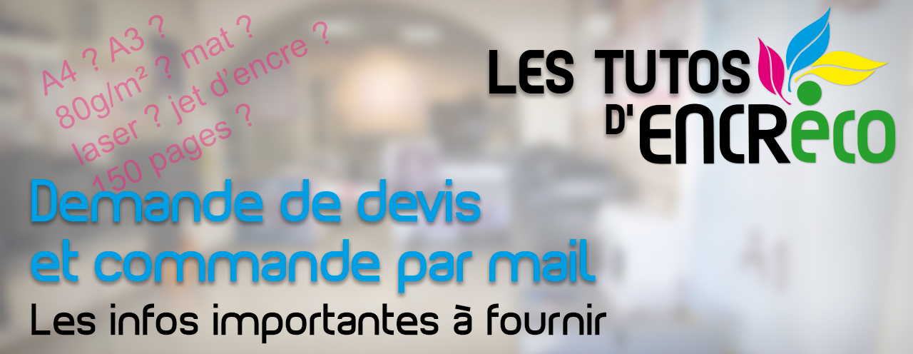 Les tutos d'Encre'Eco : Devis et commandes : infos importantes